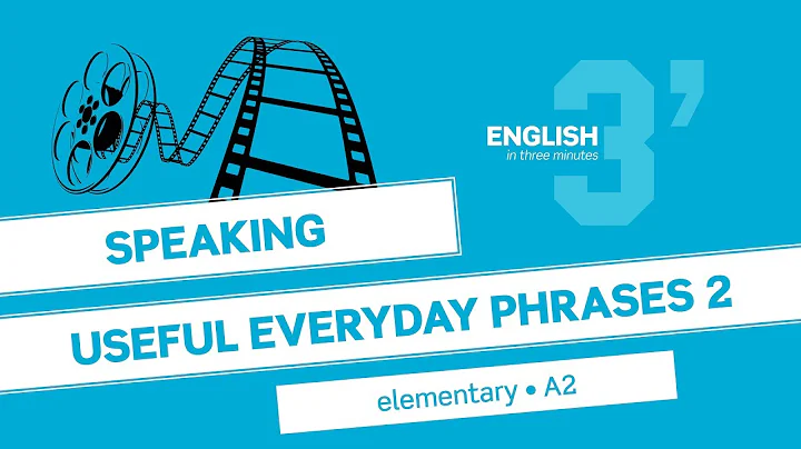English in 3 minutes (Elementary / A2) - Speaking: Useful everyday phrases 2