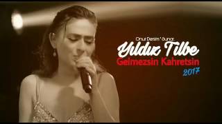 Yıldız Tilbe Gelmezsin Kahretsin