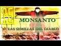 Monsanto. Las semillas del Diablo [Documental en español]