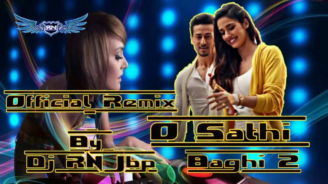 O Sathi Baghi 2 Official Remix By Dj Rn Jbp