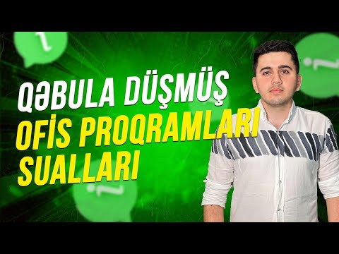 QƏBULA DÜŞMÜŞ OFİS PROQRAMLARI SUALLARI!