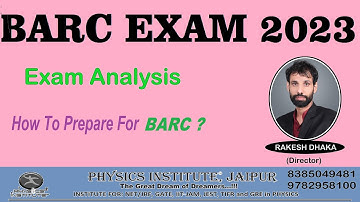 BARC exam Analysis #HowtoprepareforBARC #BARCexam2023 #BARCinterview #Physicinstitutejaipur