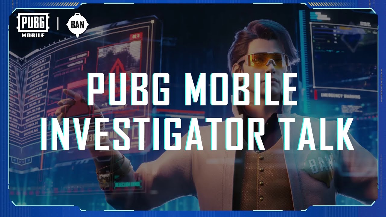 PUBG MOBILE Investigator Talk YouTube