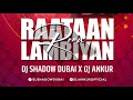 Raataan lambiyan  remix  dj shadow dubai  dj ankur  shershaah  jubin nautiyal 