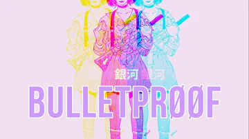 弾Nightcore~ Bulletprøøf弾