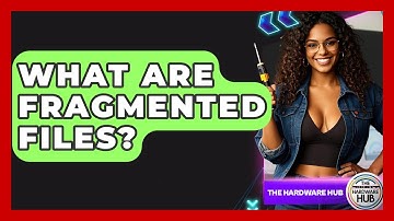What Are Fragmented Files? - The Hardware Hub