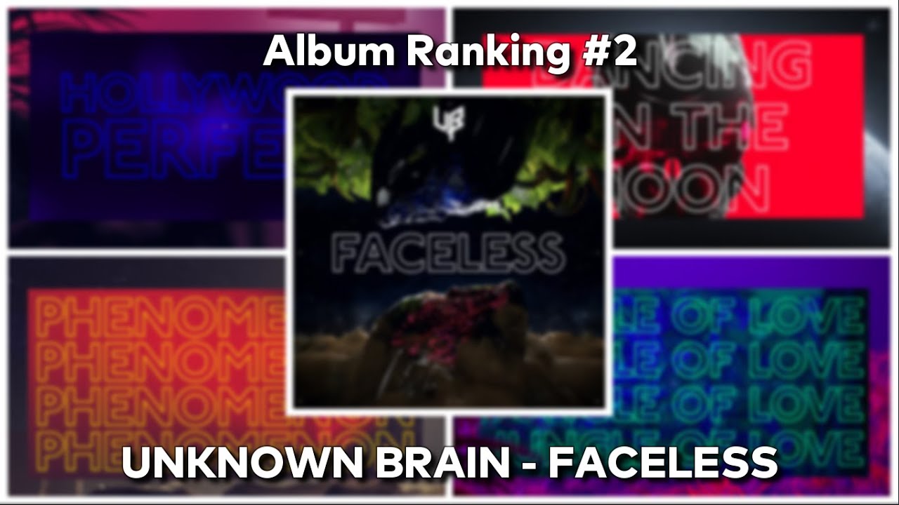 [Album Ranking #03] Unknown Brain - Faceless (NCS LP Release)