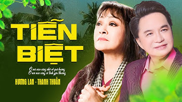 Tân Cổ TIỄN BIỆT - Hương Lan & Thanh Tuấn | Tân Cổ Song Ca 2 Giọng Hát Được Yêu Thích Nhất
