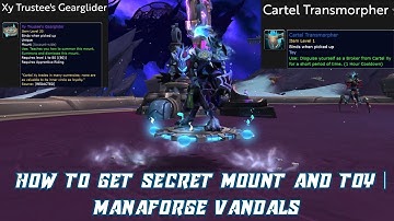 Xy Trustee’s Gearglider | Cartel Transmorpher | How to get Secret Mount and Toy | Manaforge Vandals