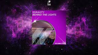 0Gravity - Behind The Lights (Extended Mix) [REASON II RISE MUSIC]