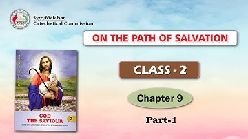 ON THE PATH OF SALVATION | CLASS 2 | CHAPTER 9 | PART 1 | Syro-Malabar