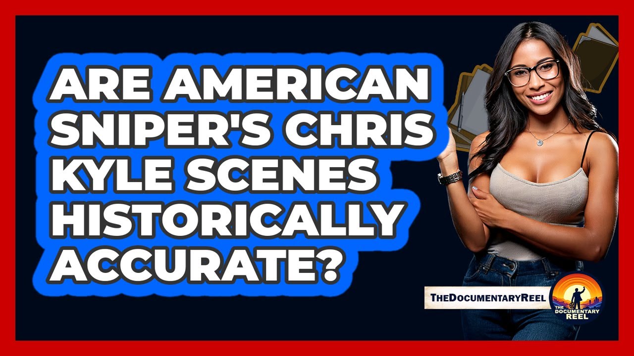 Are American Sniper's Chris Kyle Scenes Historically Accurate?