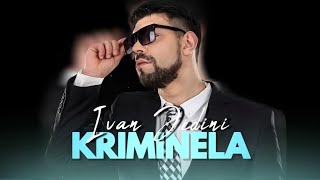 IVAN JEDINI - KRIMINELA (OFFICIAL LYRICS VIDEO 2024)