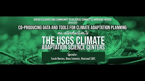 An Introduction to the USGS Climate Adaptation Science Centers (September 27, 2024)