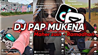 DJ PAP MUKENA ( Maher Zain - RAMADHAN ) PANDU X GOMBAL - Bootleg