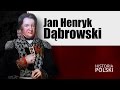 General Jan Henryk Dąbrowski -Генерал Ян Генрик Домбровский
