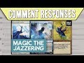 Comment Responses: How is Magic the Gathering Like Jazz?