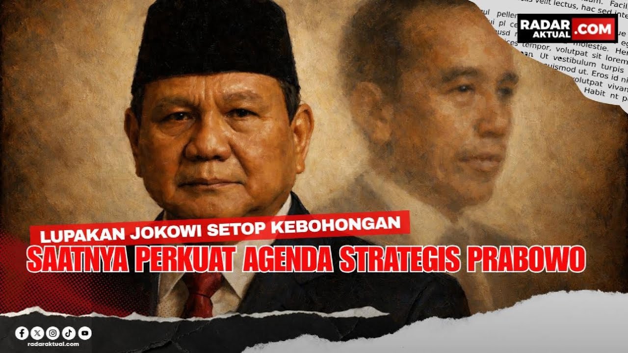 LUPAKAN JOKOWI! SETOP KEBOHONGAN! SAATNYA PERKUAT AGENDA STRATEGIS ...