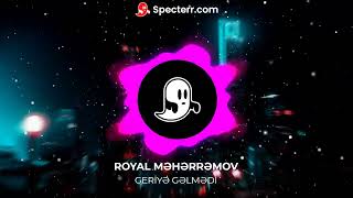 Royal Meherremov-Geriye Gelmedi