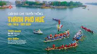 TRỰC TIẾP: GIẢI ĐUA GHE TRUYỀN THỐNG THÀNH PHỐ HUẾ NĂM 2024