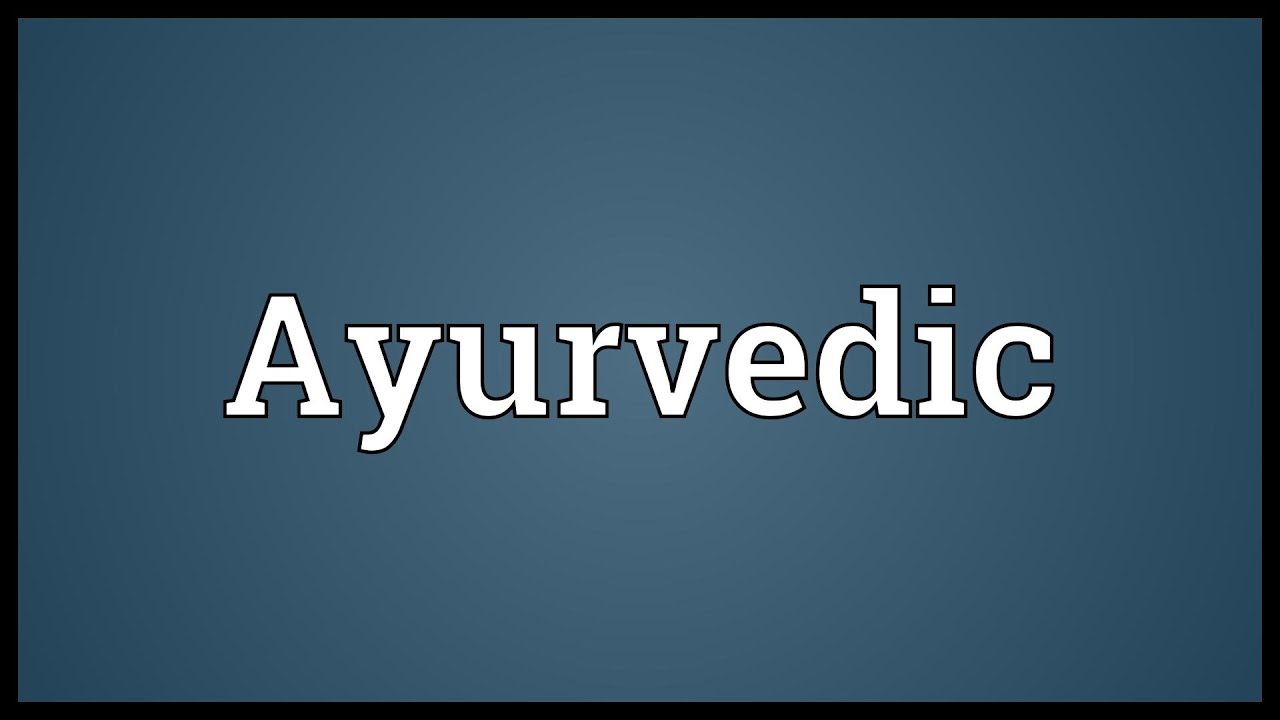 Ayurvedic Meaning YouTube