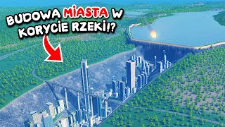 Miasto w dolinie rzeki w Cities: Skylines!? *eksperyment* screenshot 4