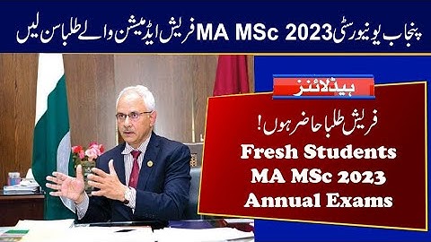 Important for MA MSc Fresh Students 2023 Annual Exams | Punjab University Admission 2023
