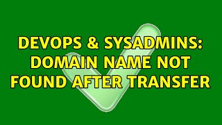 Celebrity DevOps & SysAdmins: Domain name not found after transfer Wealth
