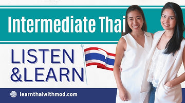 INTERMEDIATE THAI : Listen & Learn