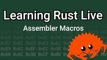 Learning Rust LIVE | 16 bit Virtual Machine Assembler with Macros