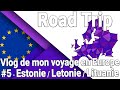 ERT#5 European Road Trip Eté 2021 - Estonie / Letonie / Lituanie