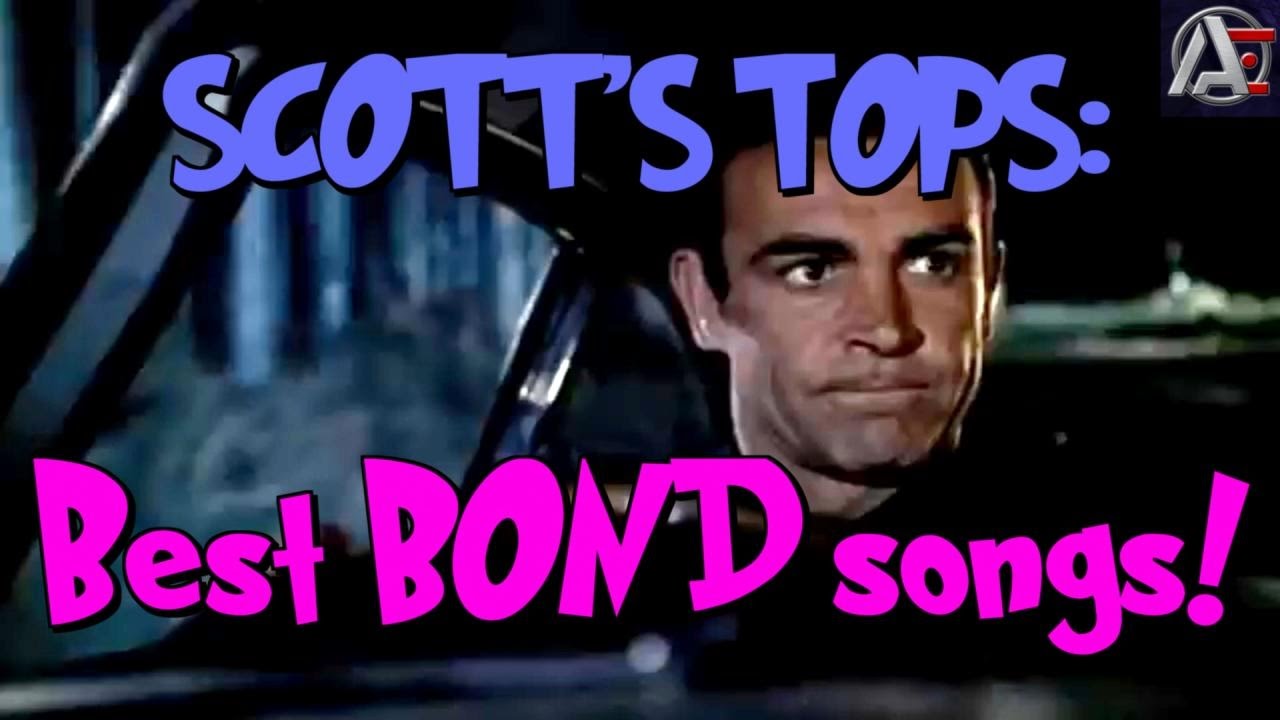 Scott's Tops #007 - 5 best BOND songs! - YouTube