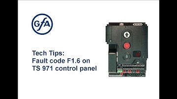 Tech Tips: Fault code F1.6 on TS 971 control panel