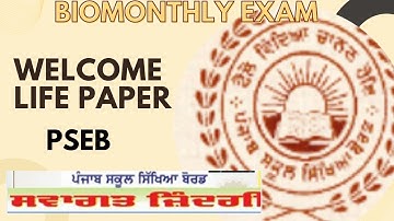 PSEB 11th Class biomonthly Welcome Life Paper | ਸਵਾਗਤ ਜਿੰਦਗੀ | swagat zindagi | welcome life