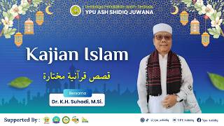 KAIS (KAJIAN ISLAM) || 9 RAMADHAN || Dr. K.H. Suhadi, M.Si.