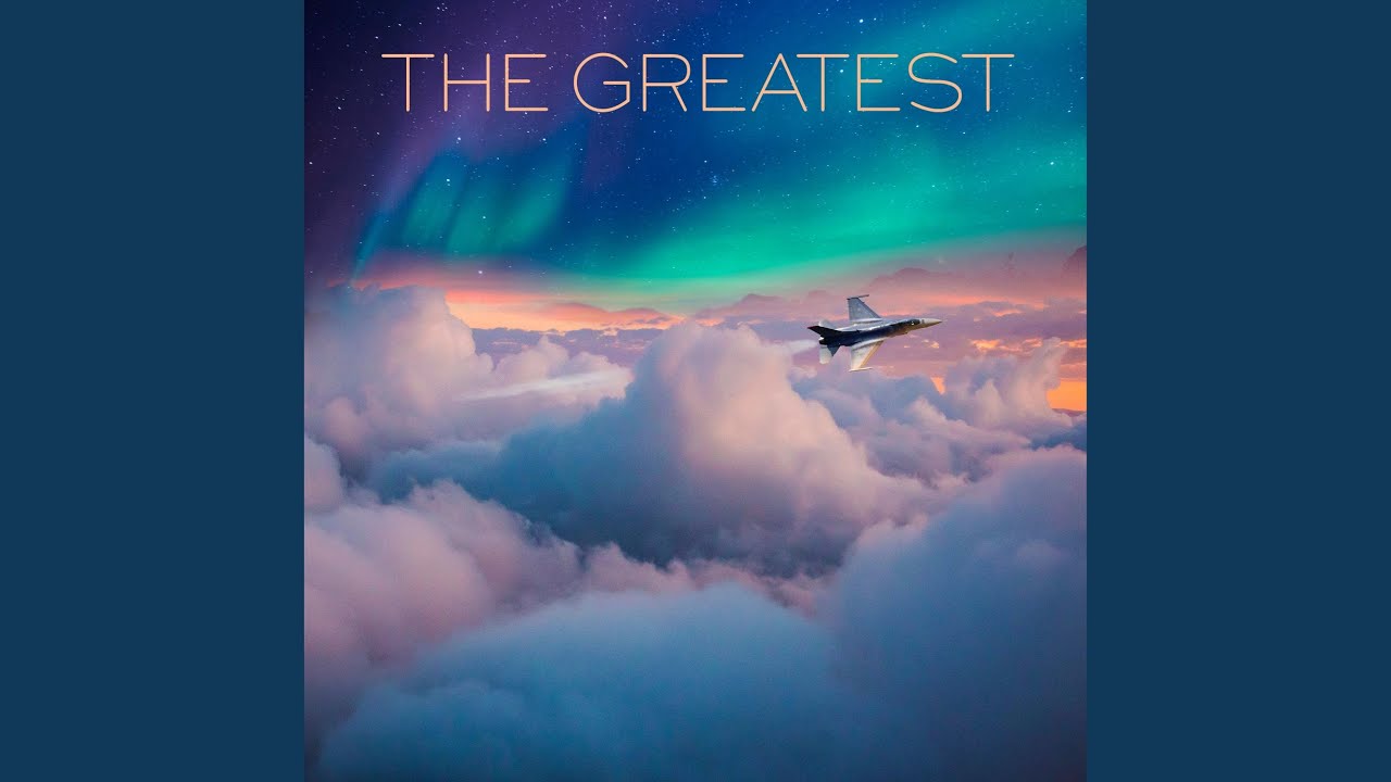 The Greatest - YouTube