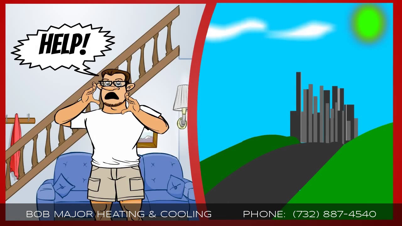 HEATING & COOLING PROBLEMS? BOB MAJOR HEATING & COOLING (732)8874540