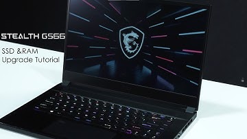 MSI Stealth GS66 12U Series Upgrade Tutorial
