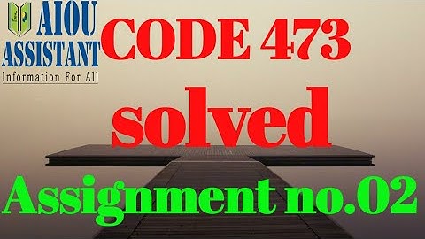 aiou solved assignment code 473 || aiou BA solved assignment autumn 2021