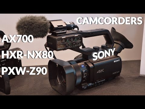 Sony AX700, Sony PXW-Z90 and HXR-NX80 camcorders