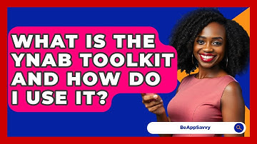 What Is The YNAB Toolkit And How Do I Use It? - Be App Savvy