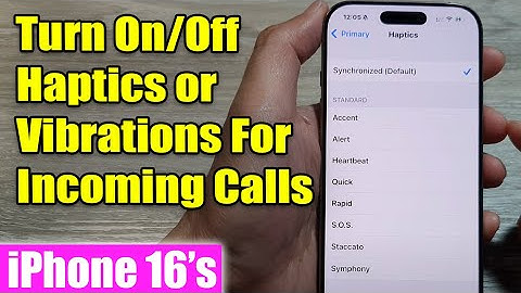 iPhone 16/16 Pro Max: How to Turn On/Off Haptics/Vibrations For Incoming Calls
