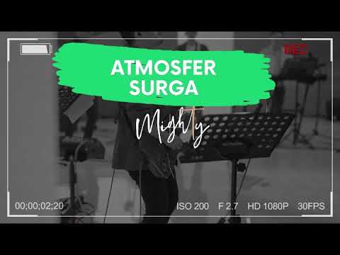 ATMOSFER SURGA (NDC WORSHIP) LIVE CONCERT MIGHTY