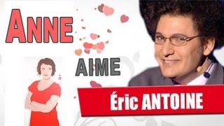 Anne aime Eric ANTOINE