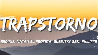 Redimi2 - Letra Trapstorno ft. Natan el Profeta, Rubinsky Rbk, Philippe Letra