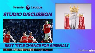Does Arsenal have what it takes to win the PREMIER LEAGUE? | Astro SuperSport