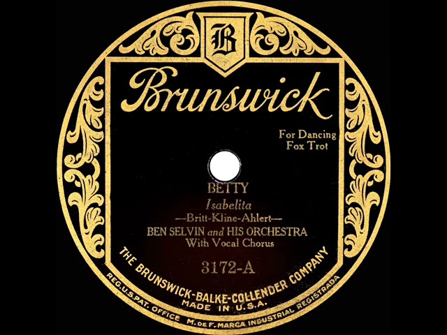 Watch 1926 Ben Selvin - Betty (Ben Selvin, vocal) on YouTube Watch 1926 Ben Selvin - Betty (Ben Selvin, vocal) on YouTube