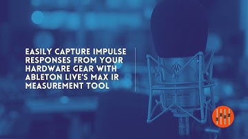 How to Capture Impulse Responses of Your Hardware Gear with Ableton Live
