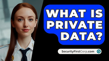 What Is Private Data? - SecurityFirstCorp.com