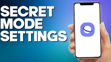 How to Find Secret Mode Settings on Samsung Internet Browser